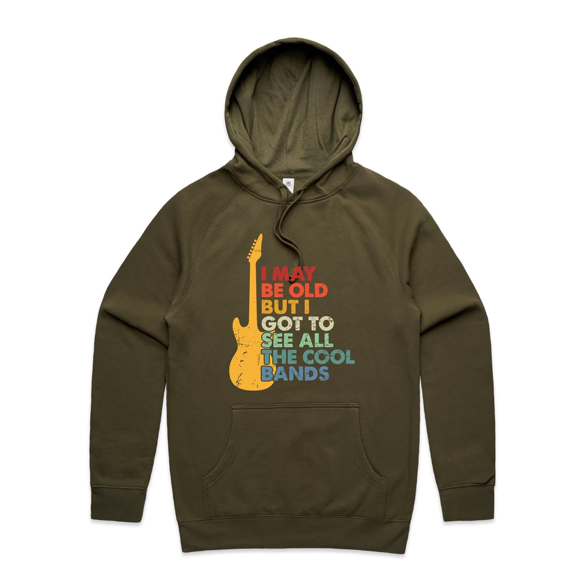 I May Be Old But I Got To See All The Cool Bands - Mens Hoodie Army Mens Hoodie Music Printed In Australia