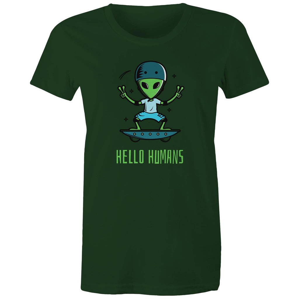 Hello Humans, Alien - Womens T-shirt Forest Green Womens T-shirt Printed In Australia Sci Fi