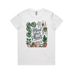 Mind Your Plants - Womens T-shirt