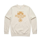 You Matter, Physics Pun - AS Colour Stencil Crew Sweatshirt Ecru Sweatshirt Printed In Australia Science