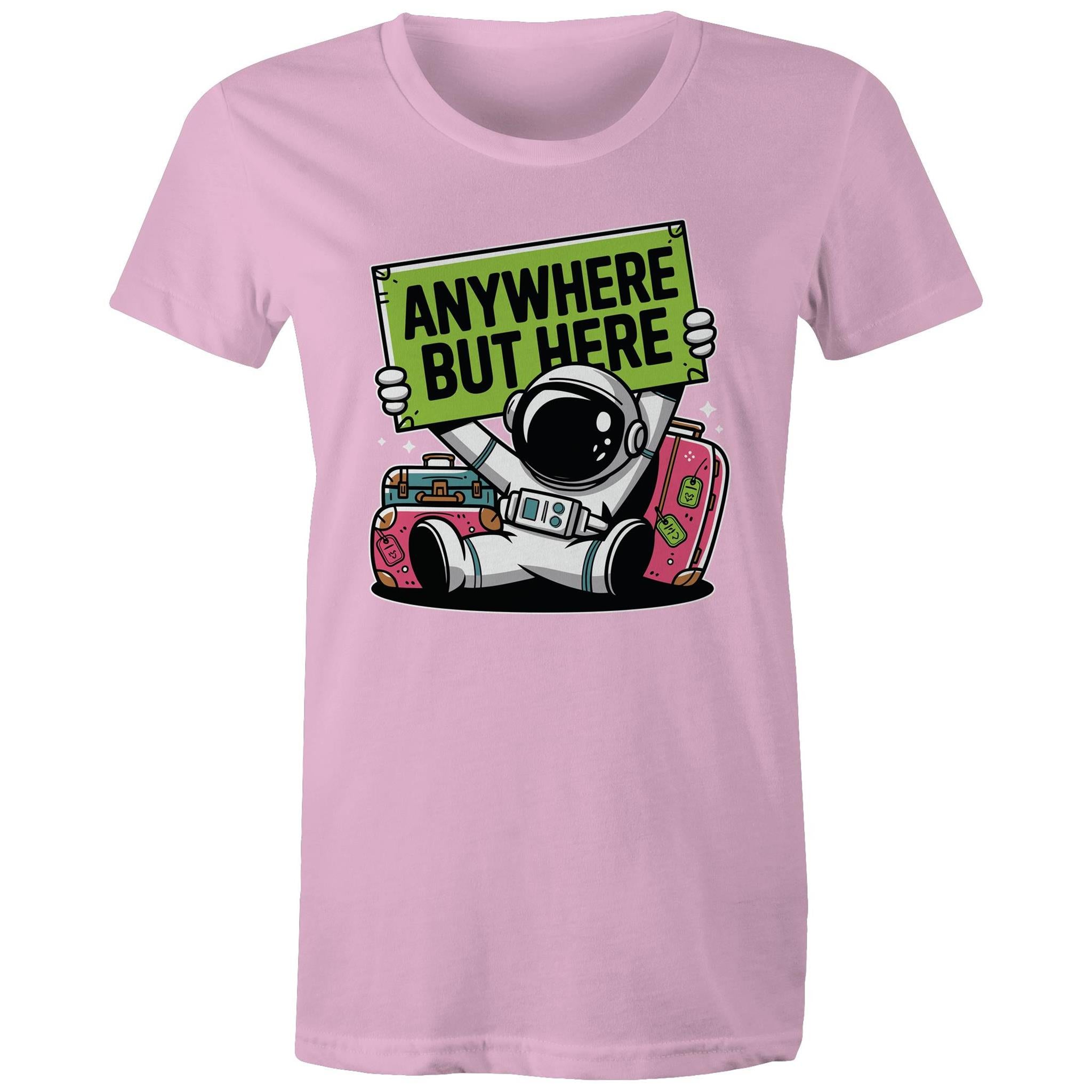 Astronaut, Anywhere But Here - Womens T-shirt Pink Womens T-shirt Printed In Australia Space