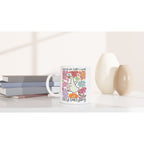 Sorry I'm Late, I Was Dilly Dallying - White 11oz Ceramic Mug White 11oz Mug animal Globally Fulfilled