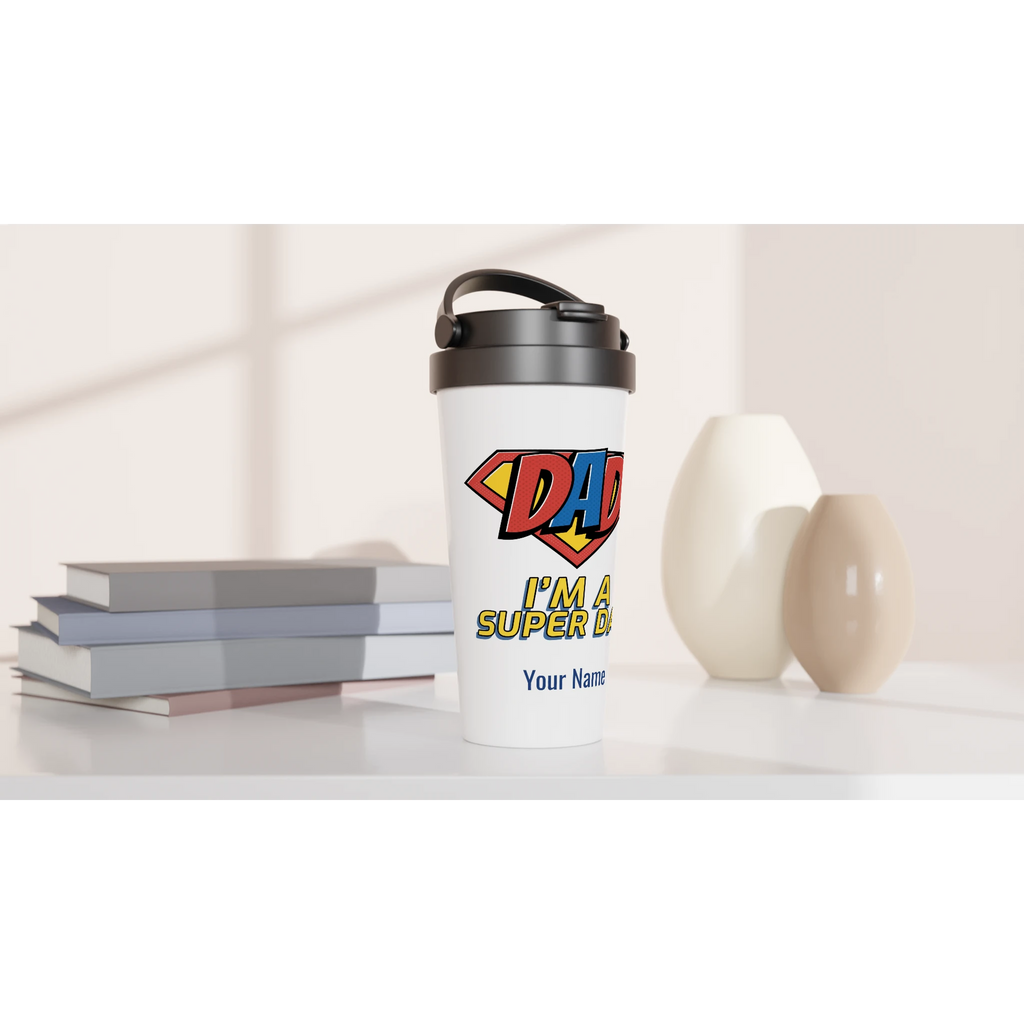 Personalised - I'm A Super Dad - White 15oz Stainless Steel Travel Mug Personalised Travel Mug Customise Dad Personalise