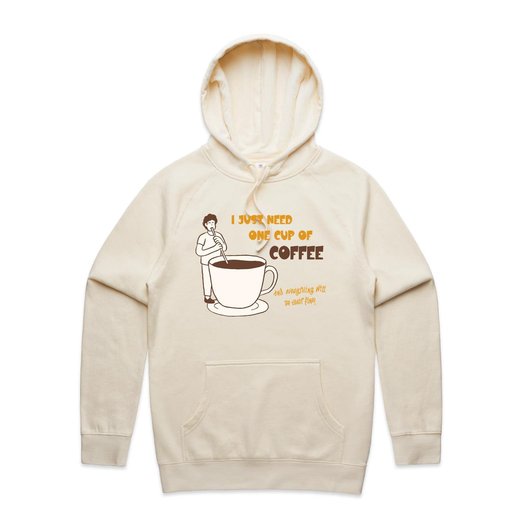 I Just Need One Cup Of Coffee - Mens Hoodie Ecru Mens Hoodie Coffee Printed In Australia