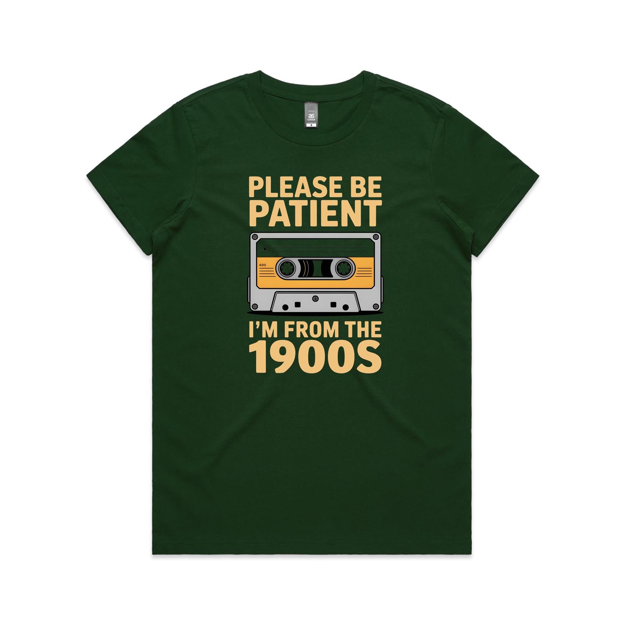 Please Be Patient, I'm From The 1900's Women's AS Colour T-shirt Forest Green Womens T-shirt Music Printed In Australia