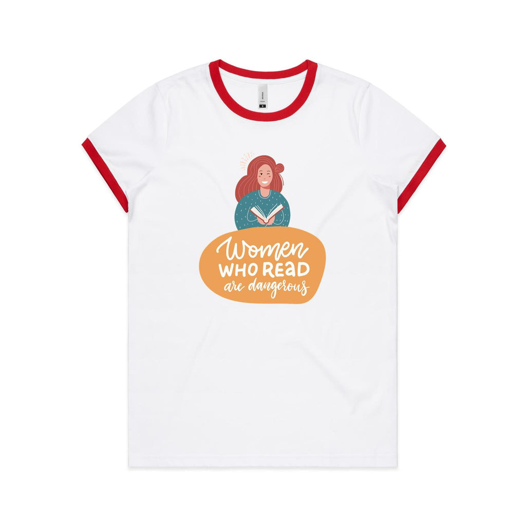Women Who Read Are Dangerous - Women's Ringer Tee White Red Womens Ringer T-shirt Printed In Australia Reading