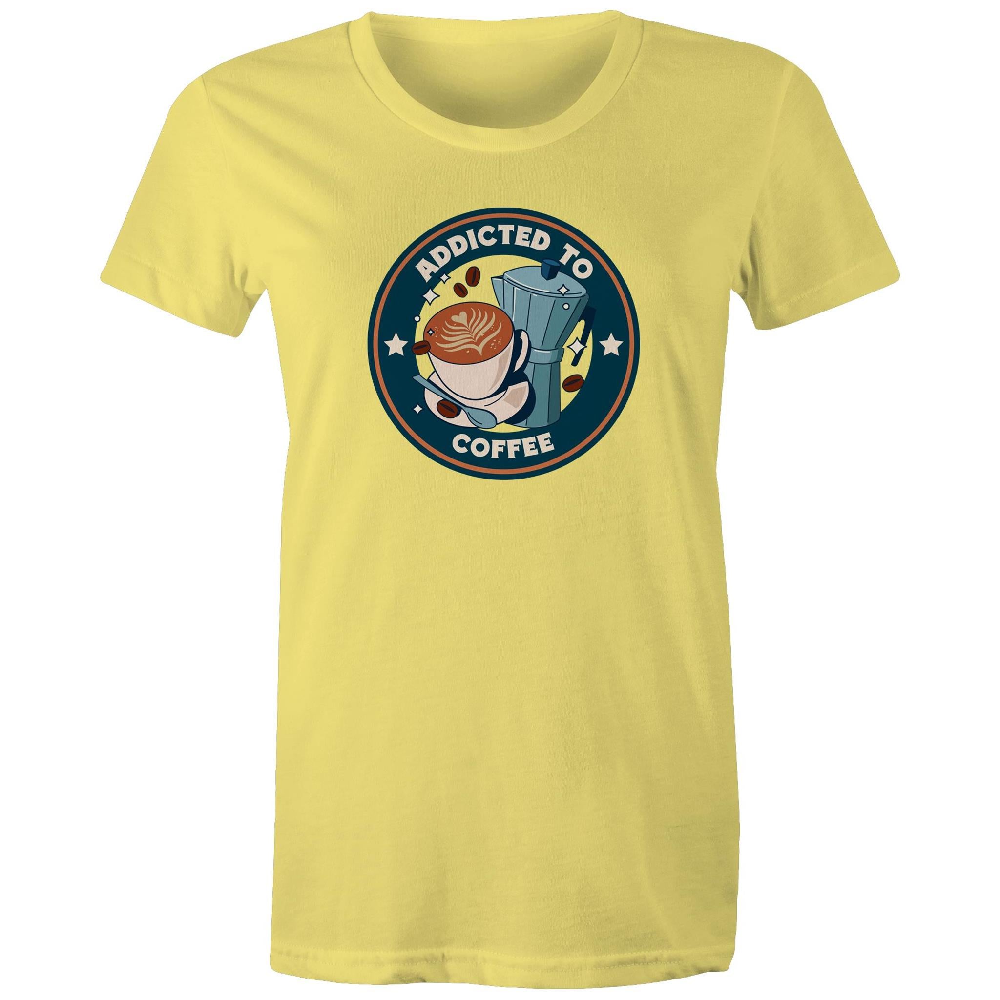 Addicted To Coffee - Womens T-shirt Yellow Womens T-shirt Coffee Printed In Australia