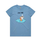 I'm Fine Women's AS Colour T-shirt Carolina Blue Womens T-shirt Printed In Australia