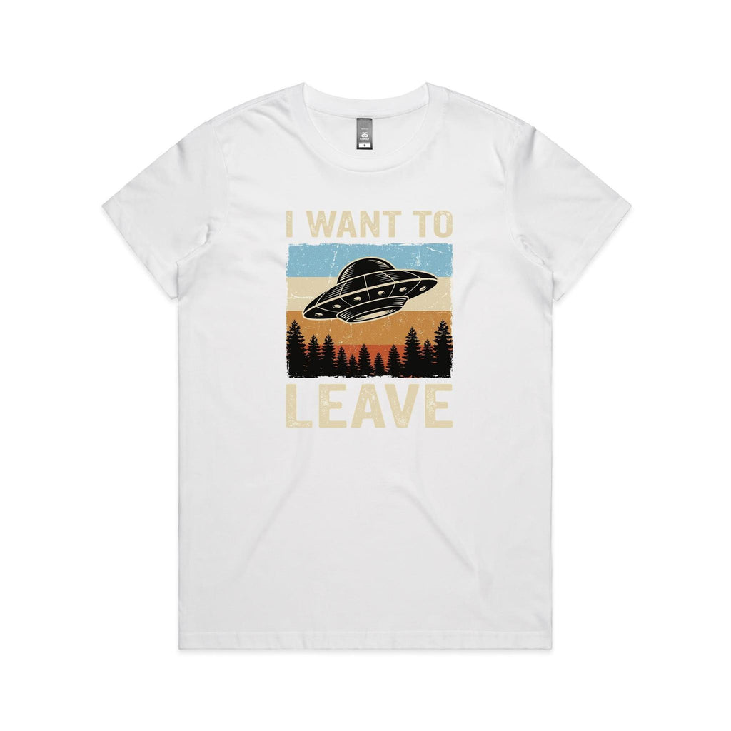 UFO I Want To Leave Women's AS Colour T-shirt