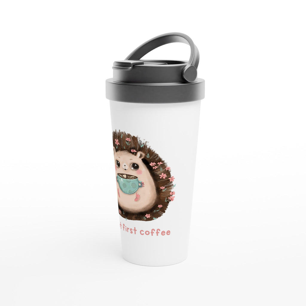 Ok, But First Coffee, Hedgehog - White 15oz Stainless Steel Travel Mug Travel Mug animal Coffee Globally Fulfilled