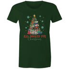 All Booked For Christmas - Womens T-shirt Forest Green Womens Christmas T-shirt Christmas Printed In Australia