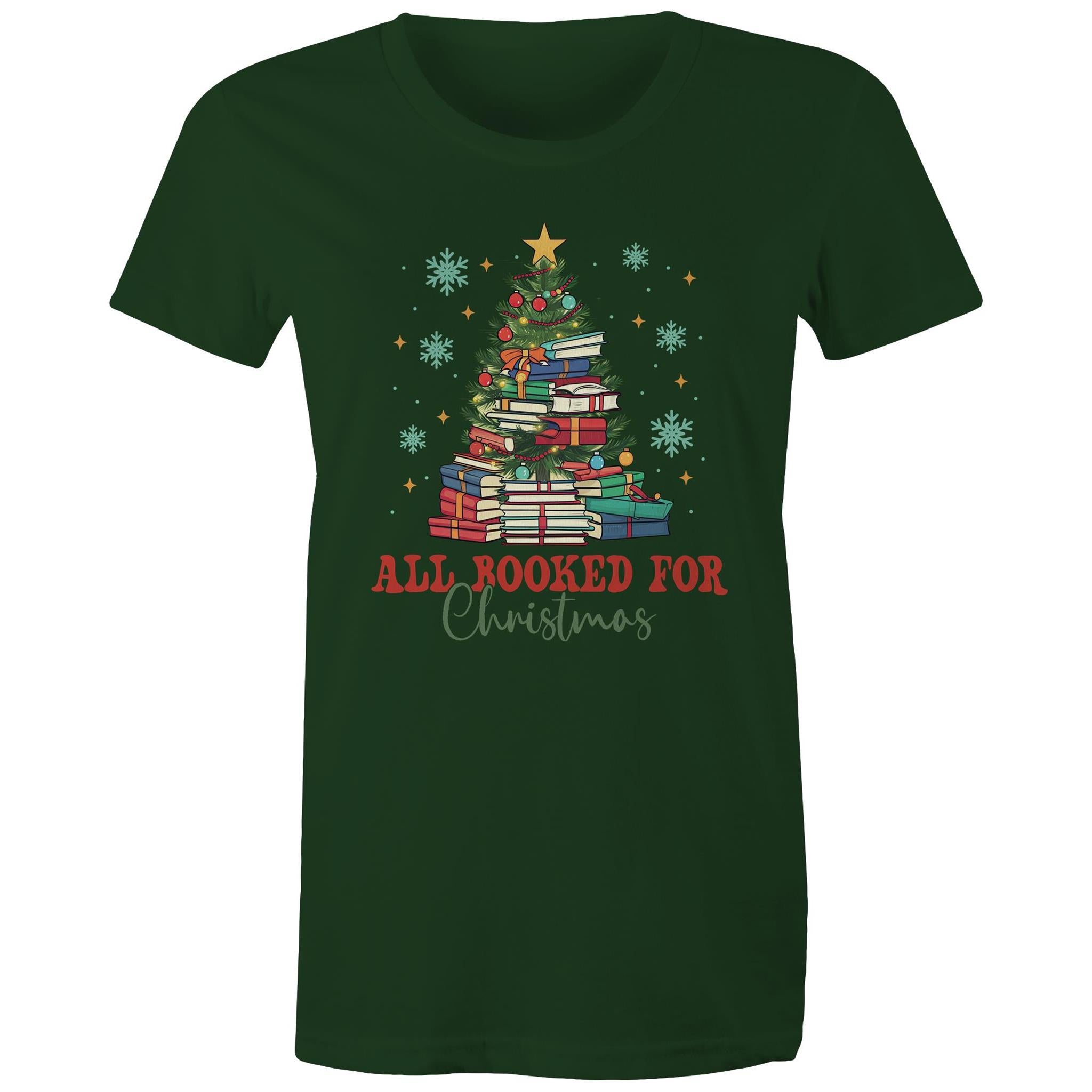 All Booked For Christmas - Womens T-shirt Forest Green Womens Christmas T-shirt Christmas Printed In Australia