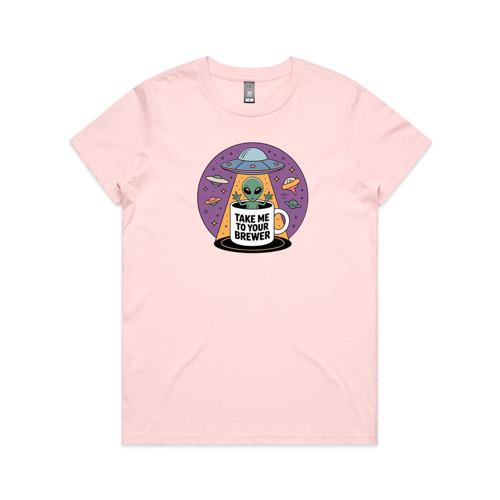 Coffee, Alien, UFO, Take Me To Your Brewer Women's AS Colour T-shirt Pink Womens T-shirt Coffee Printed In Australia Sci Fi