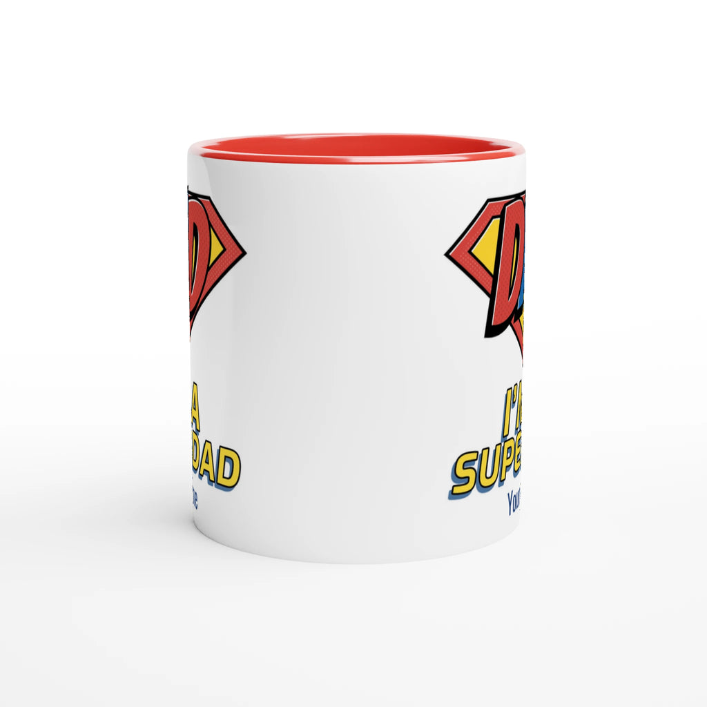 Personalised - I'm A Super Dad - White 11oz Ceramic Mug with Colour Inside Personalised 11oz Mug comic Customise Dad Personalise