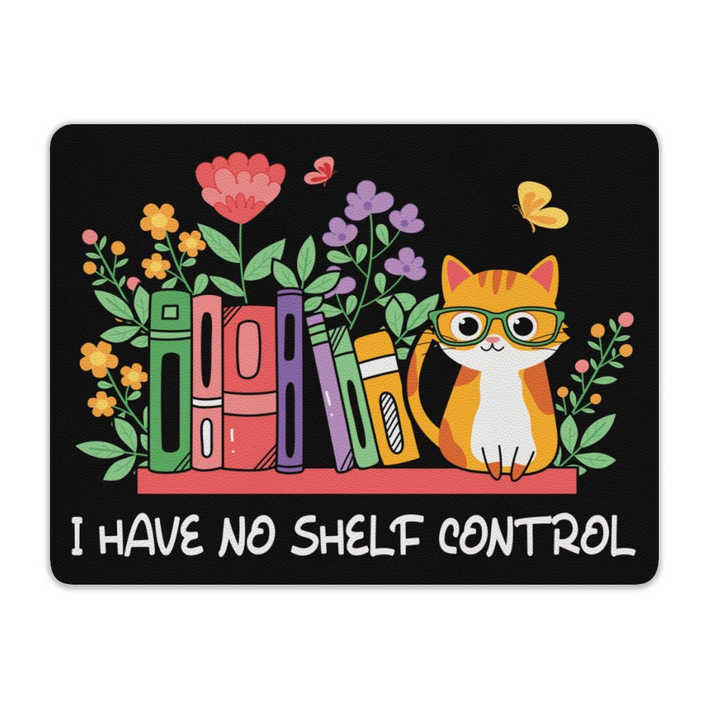 I Have No Shelf Control, Reading - Leather Mouse Pad Leather Mouse Pad Printed Offshore Reading