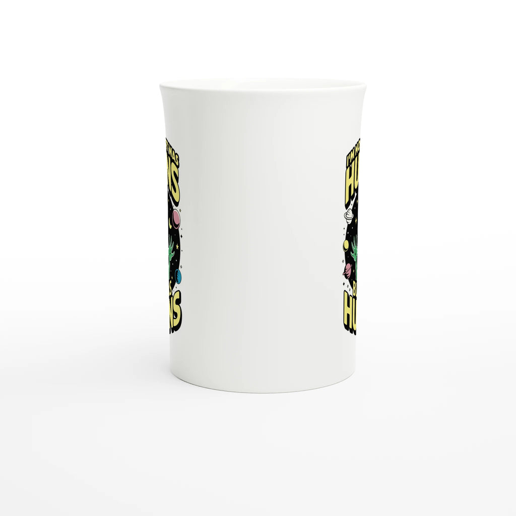 Alien, I'm Not Saying It Was Humans - White 10oz Porcelain Slim Mug Porcelain Mug Globally Fulfilled Sci Fi