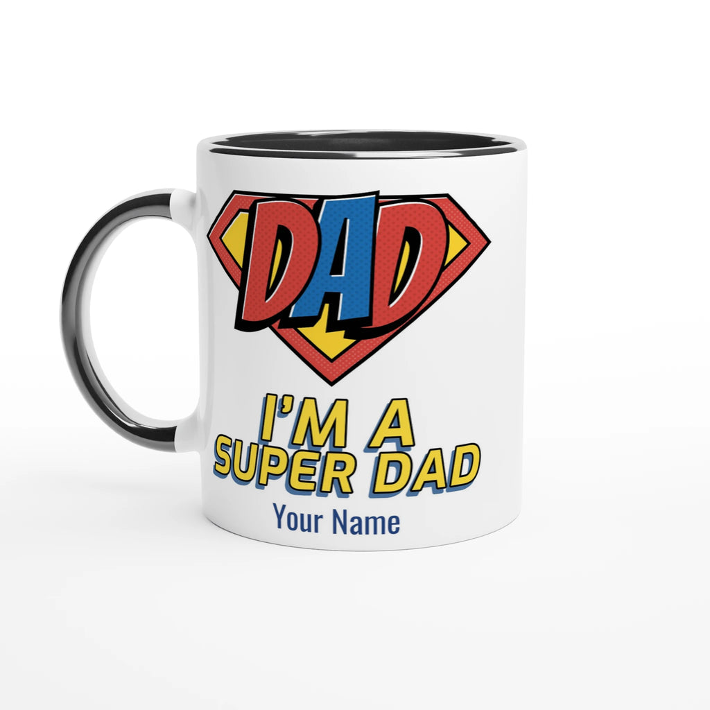 Personalised - I'm A Super Dad - White 11oz Ceramic Mug with Colour Inside Ceramic Black Personalised 11oz Mug comic Customise Dad Personalise