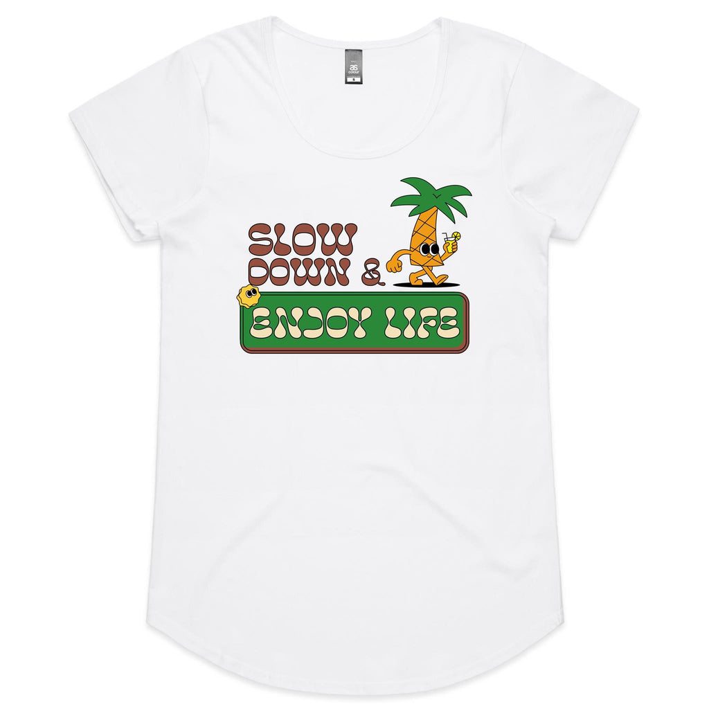 Slow Down And Enjoy Life - Womens Scoop Neck T-Shirt White Womens Scoop Neck T-shirt Positivity Printed In Australia