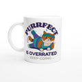 Purrfect Is Overrated - White 11oz Ceramic Mug Default Title White 11oz Mug animal Fitness Funny Globally Fulfilled Motivation Positivity