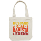Husband, Dad, Barista, Legend Canvas Tote Bag Cream One Size Tote Bag Coffee Dad Printed In Australia