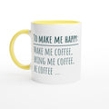 To Make Me Happy, Be Coffee - White 11oz Ceramic Mug with Colour Inside Ceramic Yellow Colour 11oz Mug coffee Globally Fulfilled