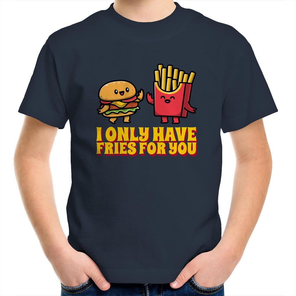 Hamburger, Fries, I Only Have Fries For You - Kids Youth T-Shirt Navy Kids Youth T-shirt Food Printed In Australia