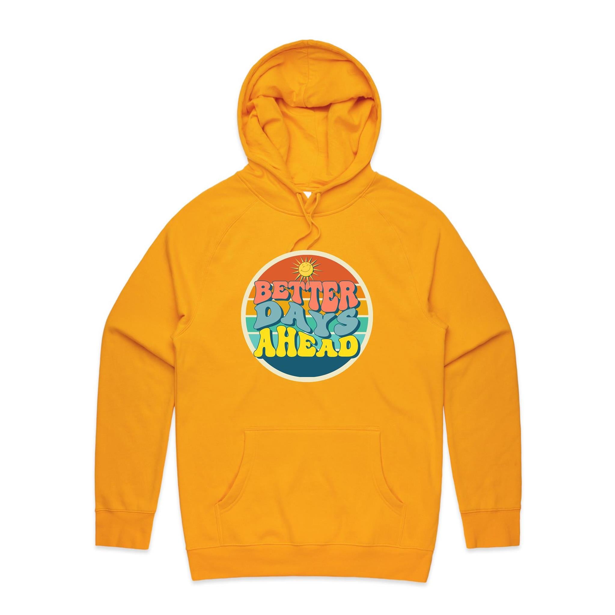 Better Days Ahead - Mens Hoodie Gold Mens Hoodie Positivity Printed In Australia