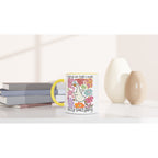Sorry I'm Late, I Was Dilly Dallying - White 11oz Ceramic Mug with Colour Inside Colour 11oz Mug animal Globally Fulfilled