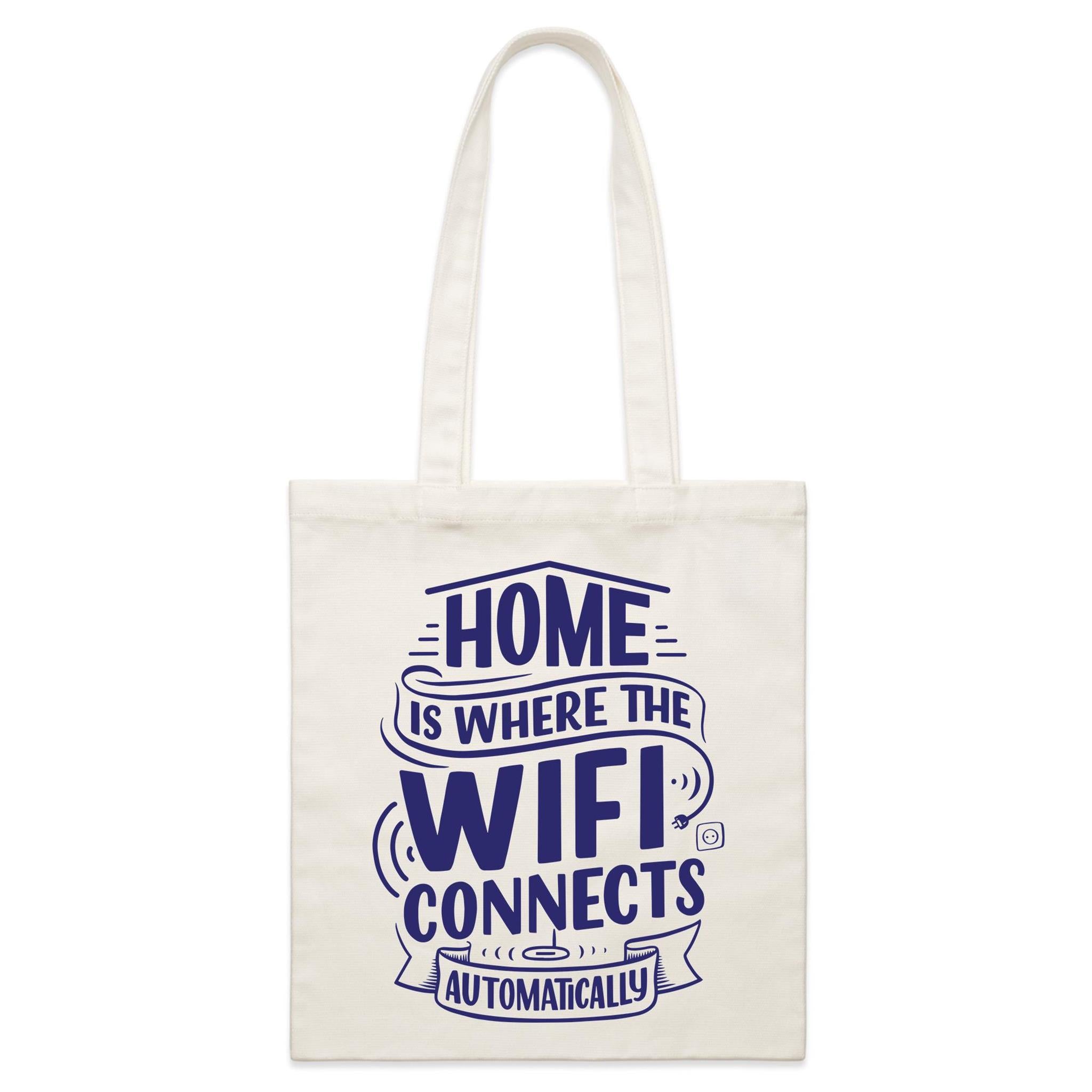 Home Is Where The WIFI Connects Automatically - Parcel Canvas Tote Bag Default Title Small Tote Bag Printed In Australia Tech