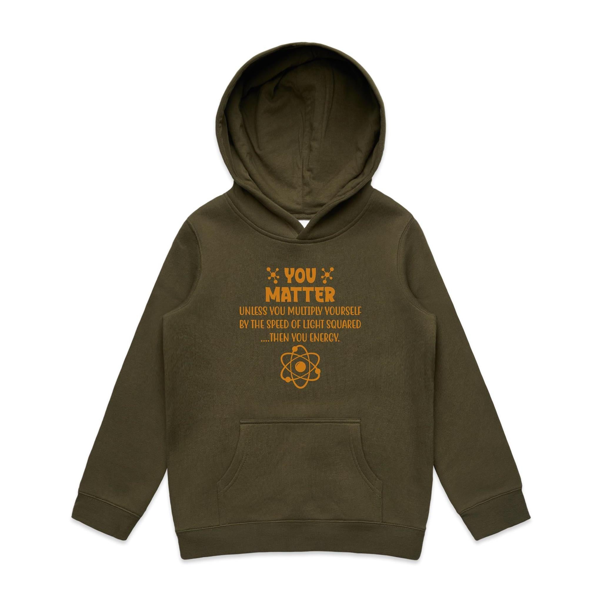 You Matter, Physics Pun - Kids Hoodie Army Kids Hoodie Printed In Australia Science