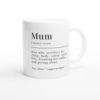Mum Definition - White 11oz Ceramic Mug White 11oz Mug Globally Fulfilled Mum