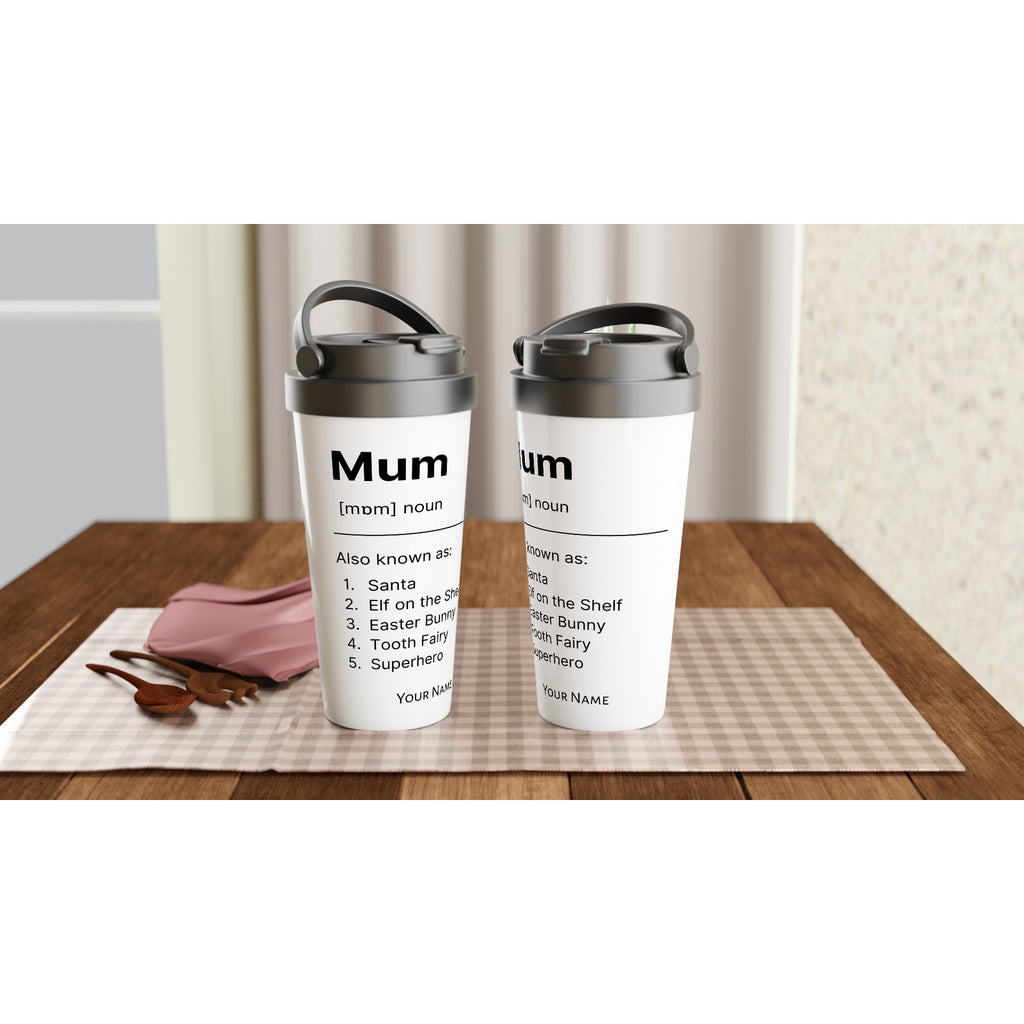 Personalised - Mum Definition 3 - White 15oz Stainless Steel Travel Mug Personalised Travel Mug Globally Fulfilled Mum