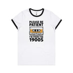 Please Be Patient, I'm From The 1900's - Women's Ringer Tee