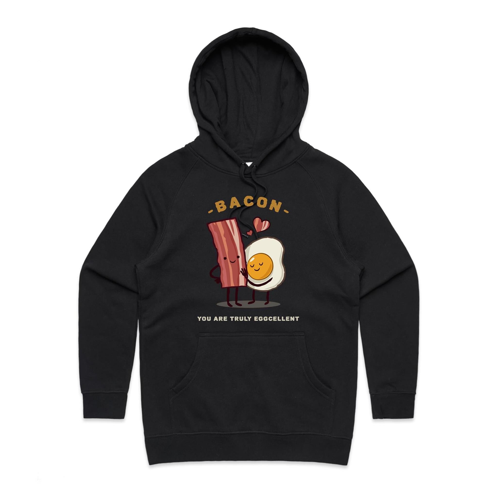 Bacon, You Are Truly Egg-cellent - Womens Hoodie Black Womens Hoodie Food Printed In Australia