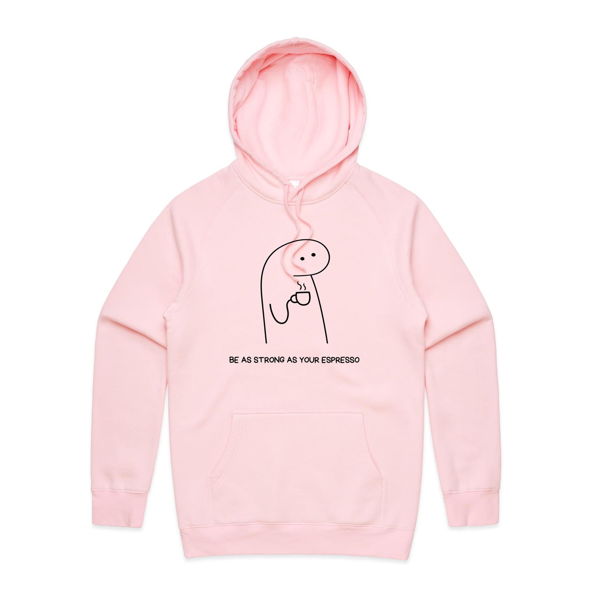 Be As Strong As Your Espresso - Mens Hoodie Pink Mens Hoodie Coffee Printed In Australia