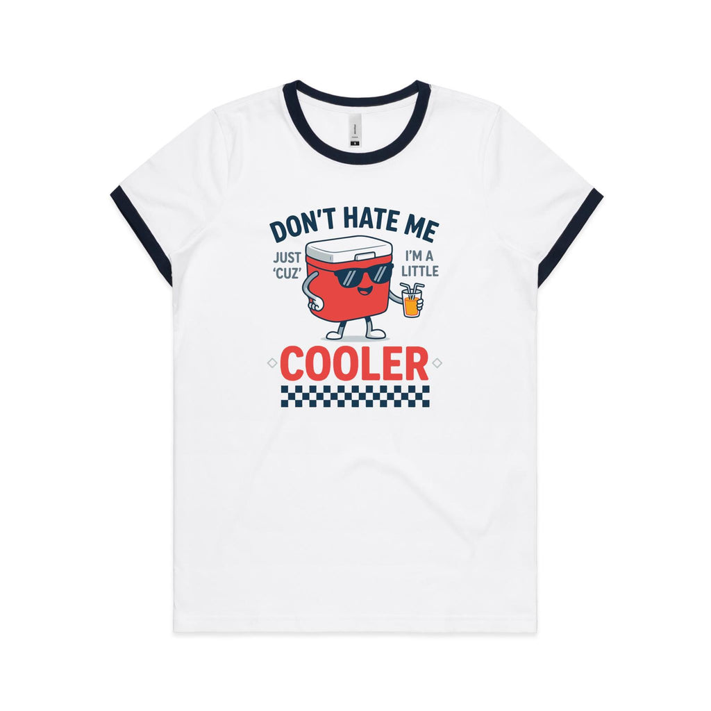 I'm A Little Cooler Women's AS Colour Ringer Tee White Navy Womens Ringer T-shirt Printed In Australia