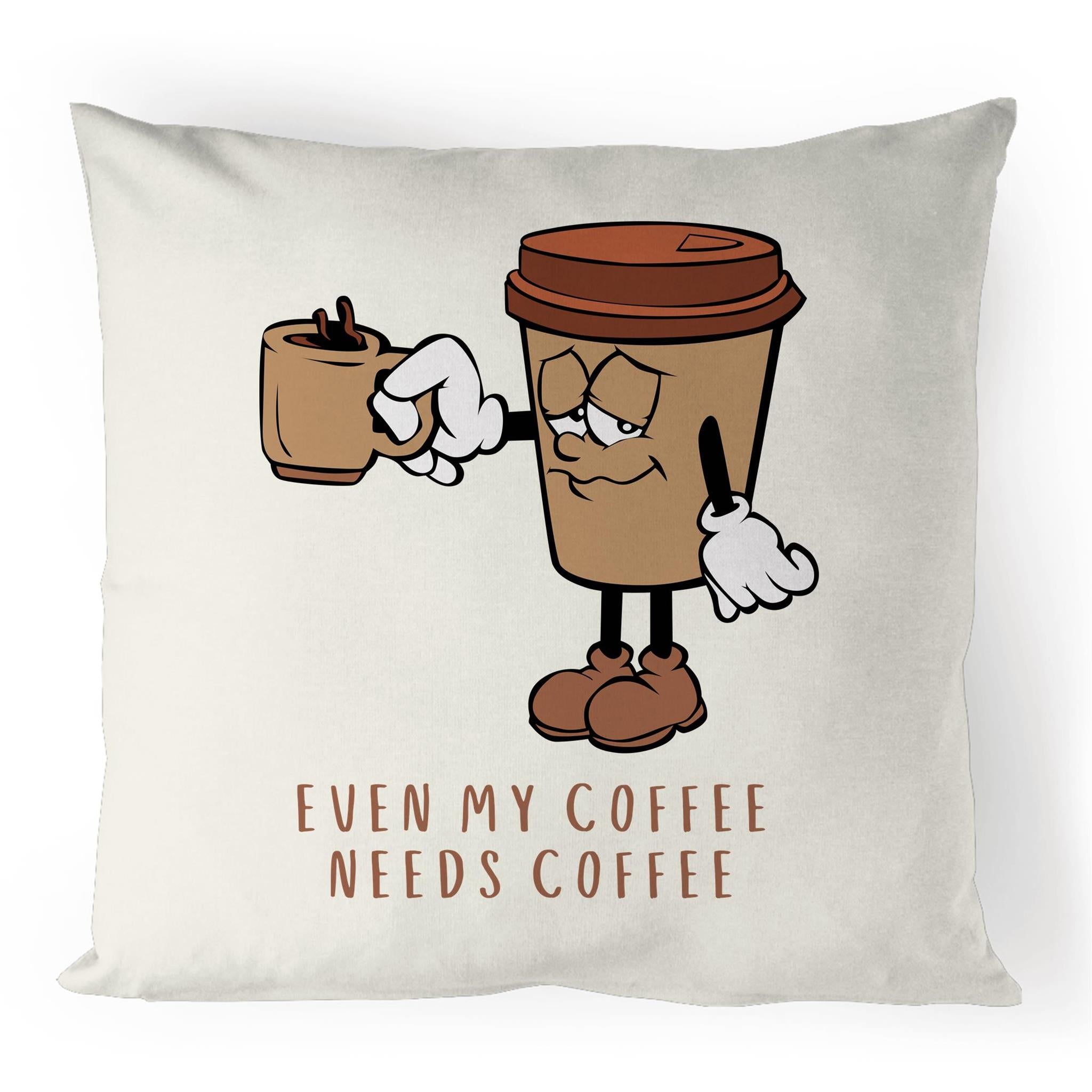 Even My Coffee Needs Coffee - 100% Linen Cushion Cover Default Title Linen Cushion Covers Coffee Printed In Australia