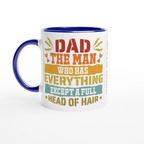 Personalised Dad, The Man Who Has Everything Except A Full Head Of Hair 11oz Ceramic Mug Ceramic Blue Personalised 11oz Mug Dad Globally Fulfilled