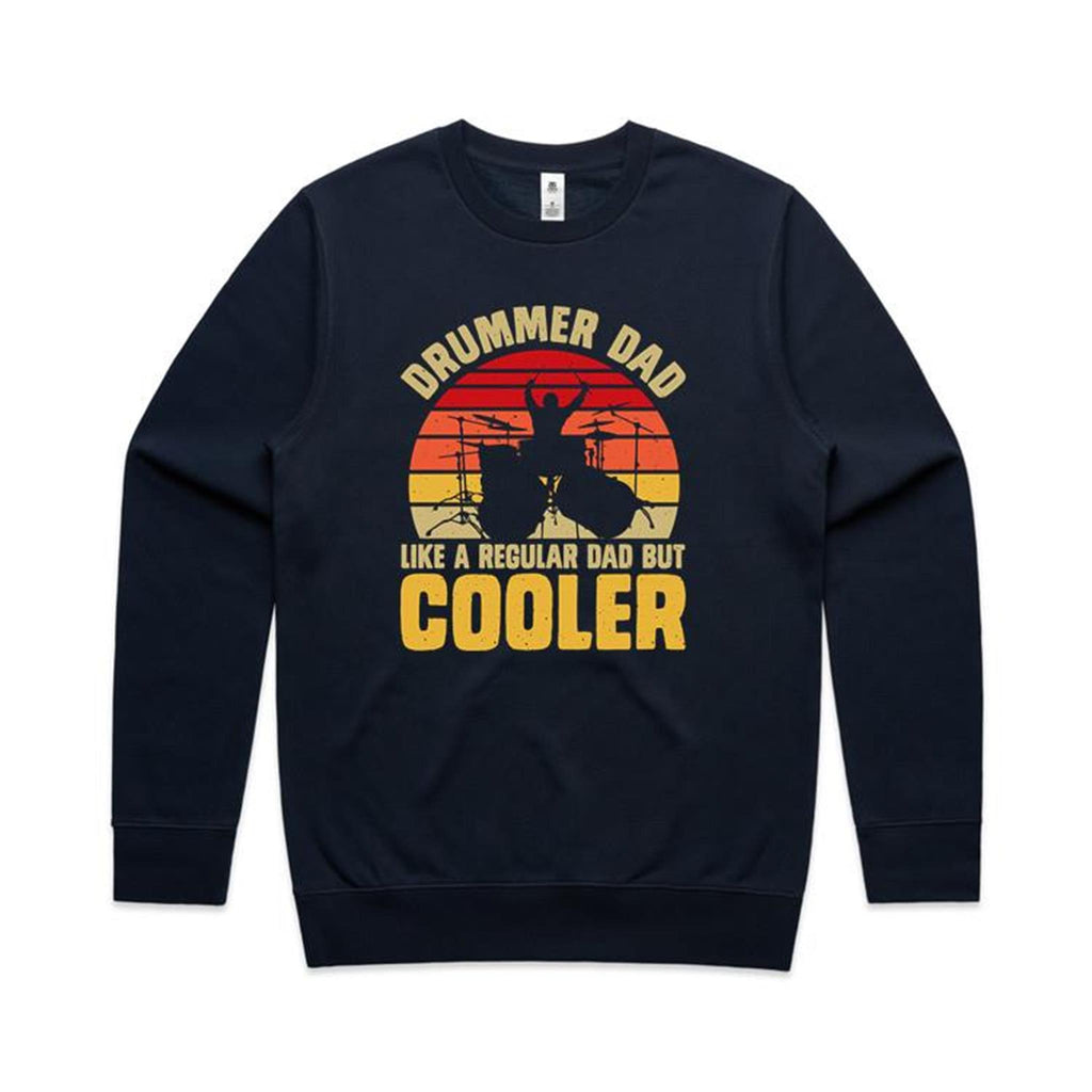 Drummer Dad, Like A Regular Dad But Cooler AS Colour Stencil Crew Sweatshirt Unisex Navy Sweatshirt Dad Music Printed In Australia