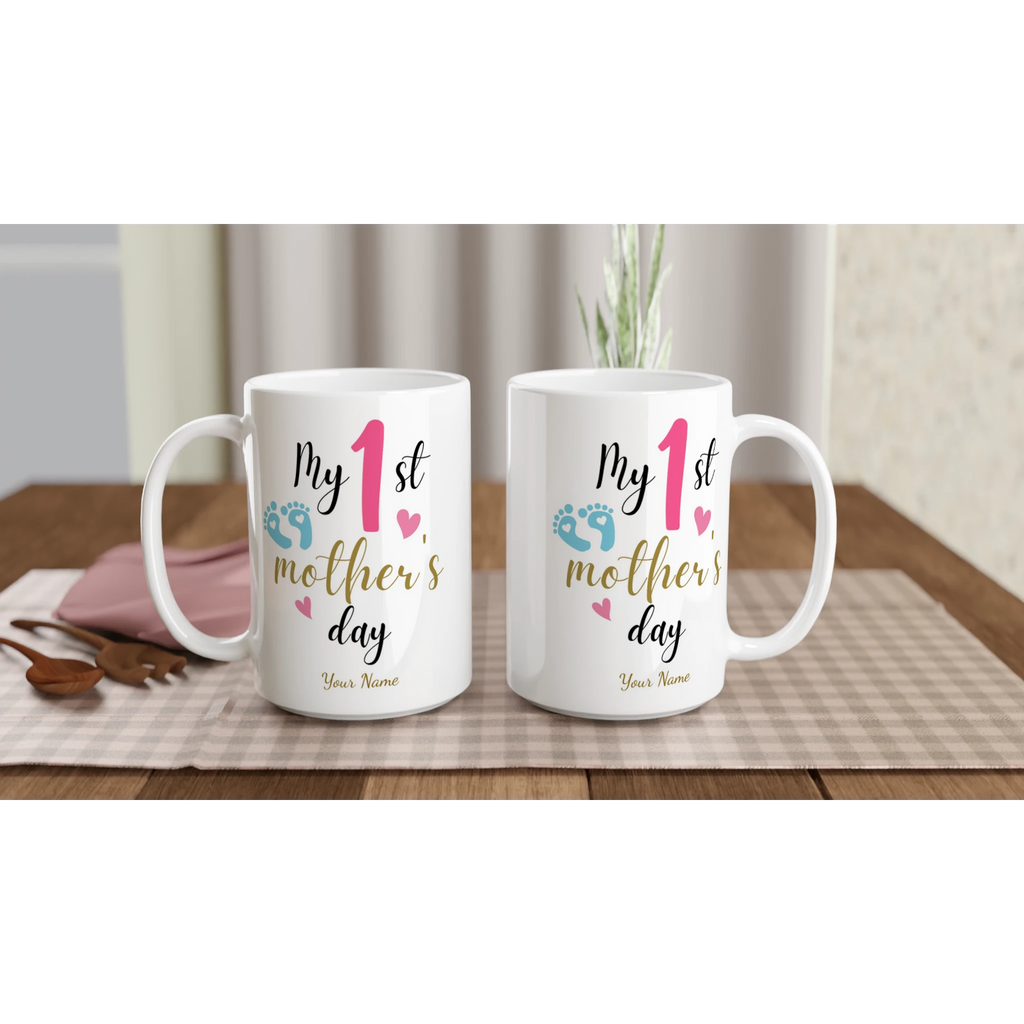Personalise - My First Mother's Day - White 15oz Ceramic Mug Personalised 15oz Mug customise Globally Fulfilled Mum personalise