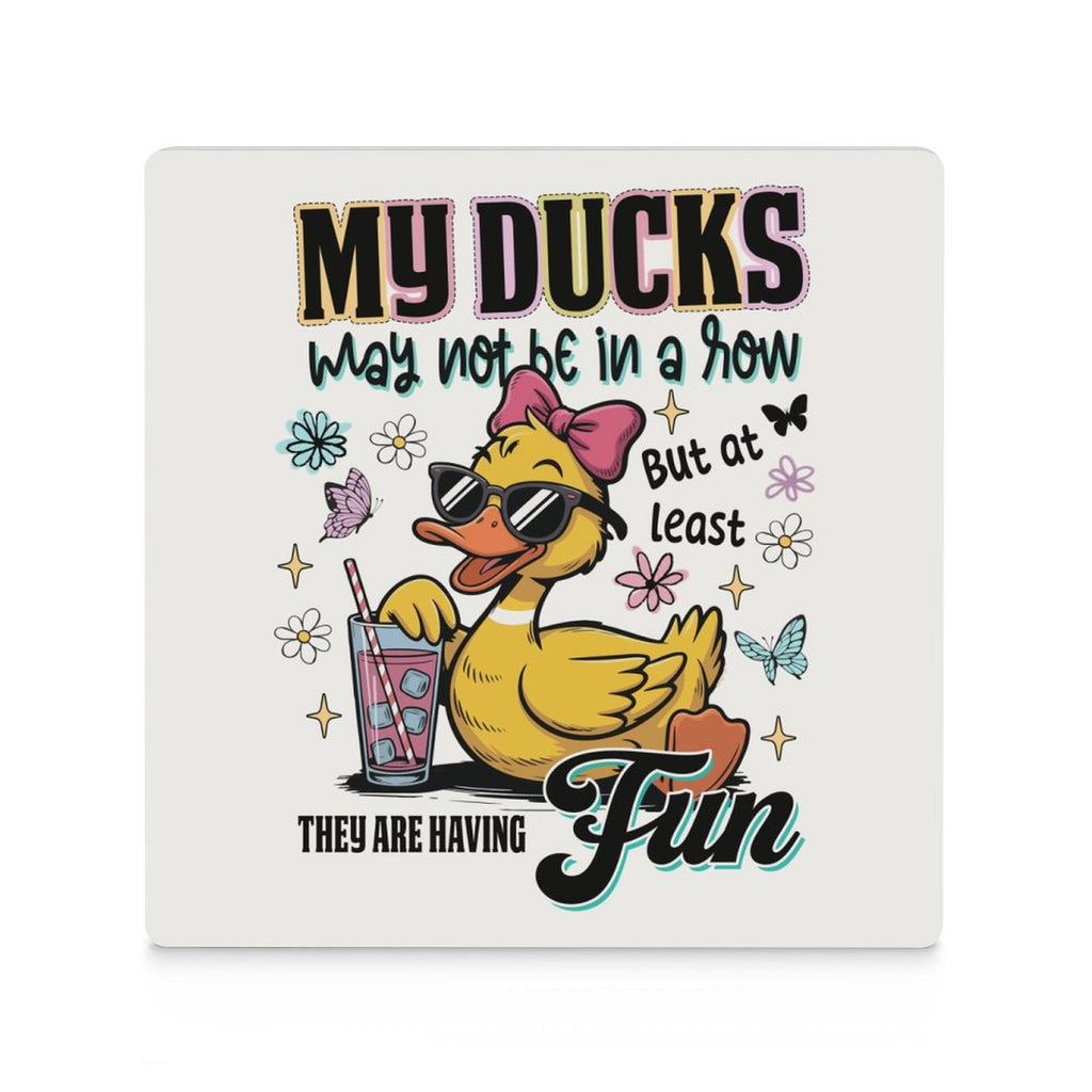 My Ducks May Not Be In A Row - Ceramic Coasters (Square) Ceramic Coasters animal Printed Offshore