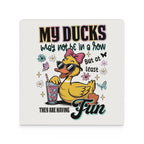 My Ducks May Not Be In A Row - Ceramic Coasters (Square) Ceramic Coasters animal Printed Offshore