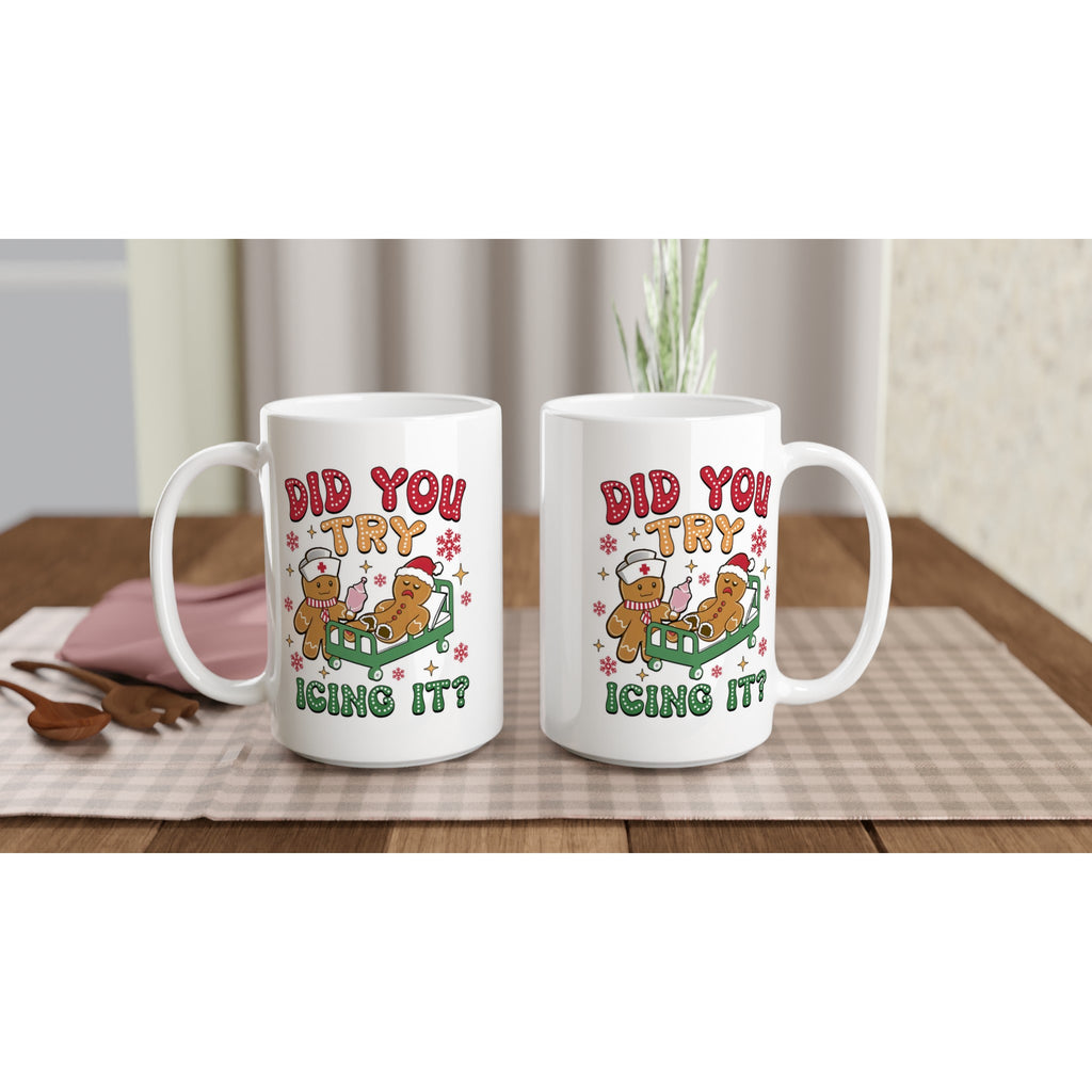 Gingerbread, Did You Try Icing It White 15oz Ceramic Mug Christmas 15oz Mug Christmas Globally Fulfilled