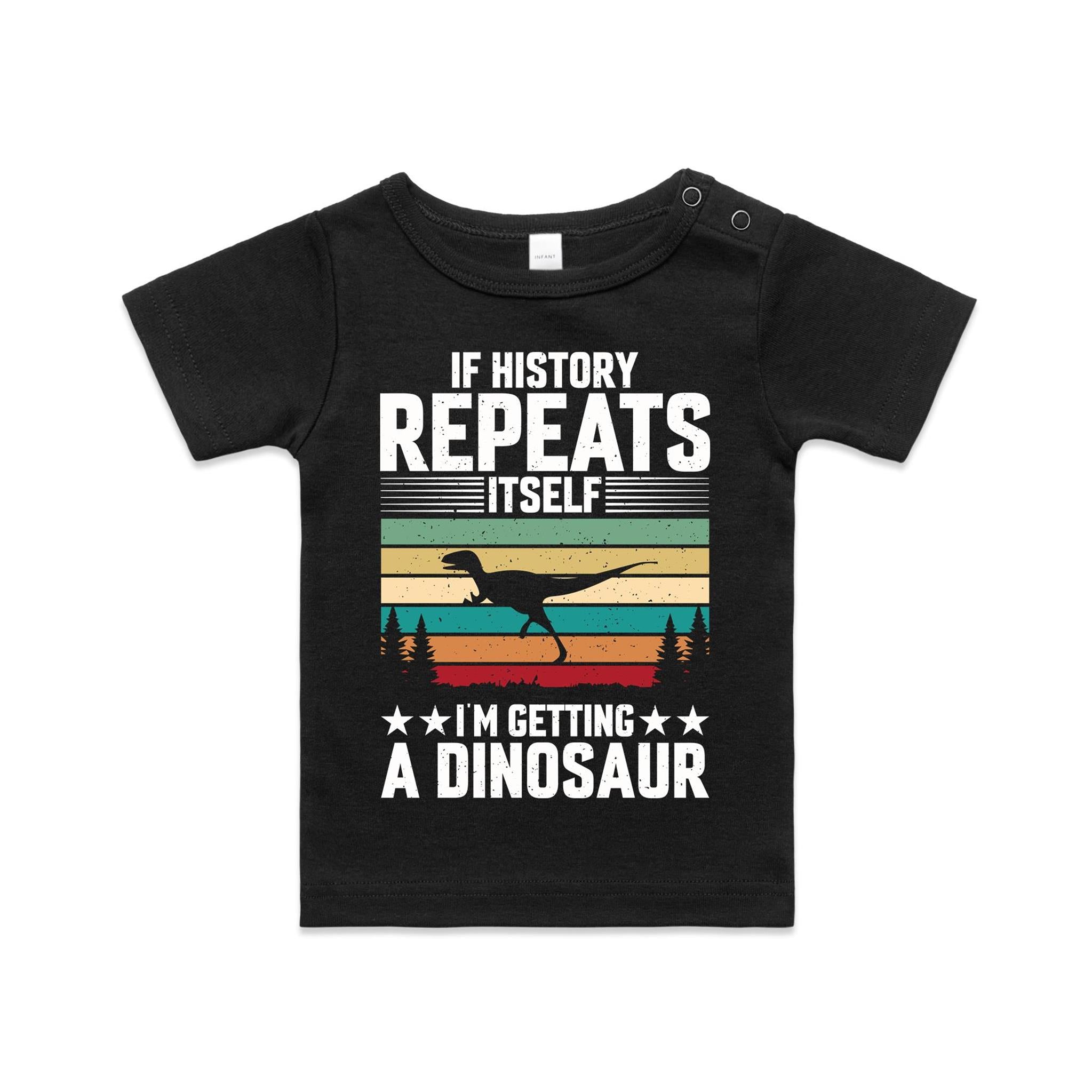 I'm Getting A Dinosaur AS Colour Baby T-shirt