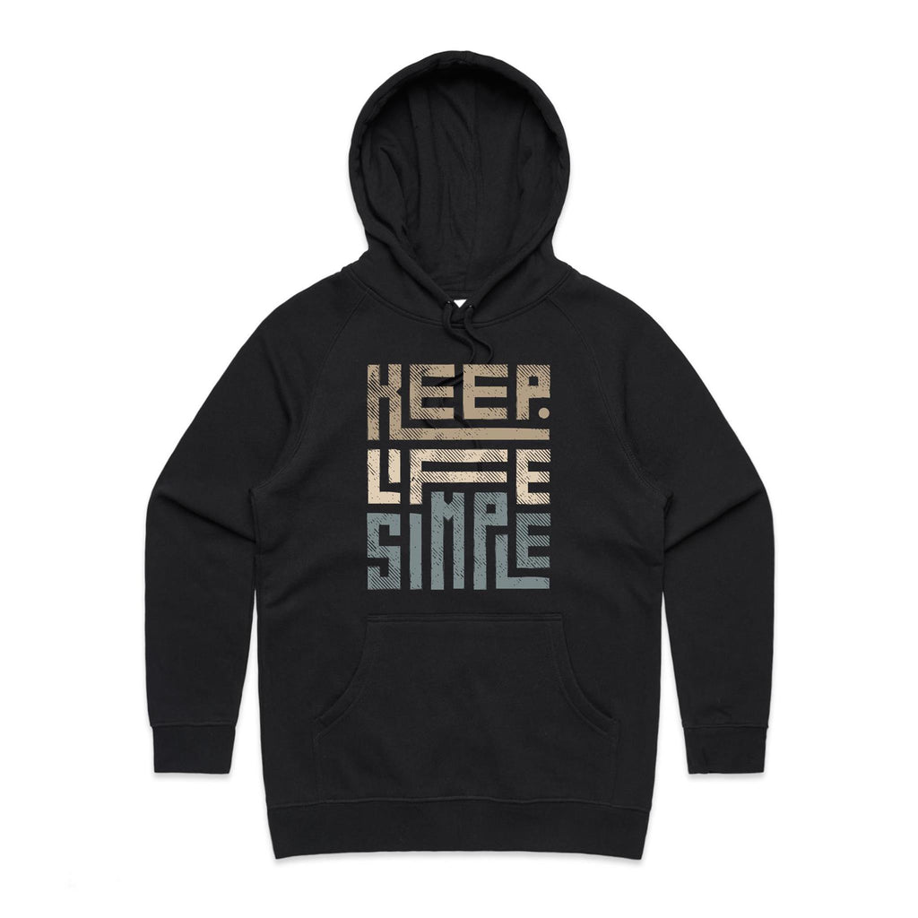 Keep Life Simple - Womens Hoodie Black Womens Hoodie Printed In Australia