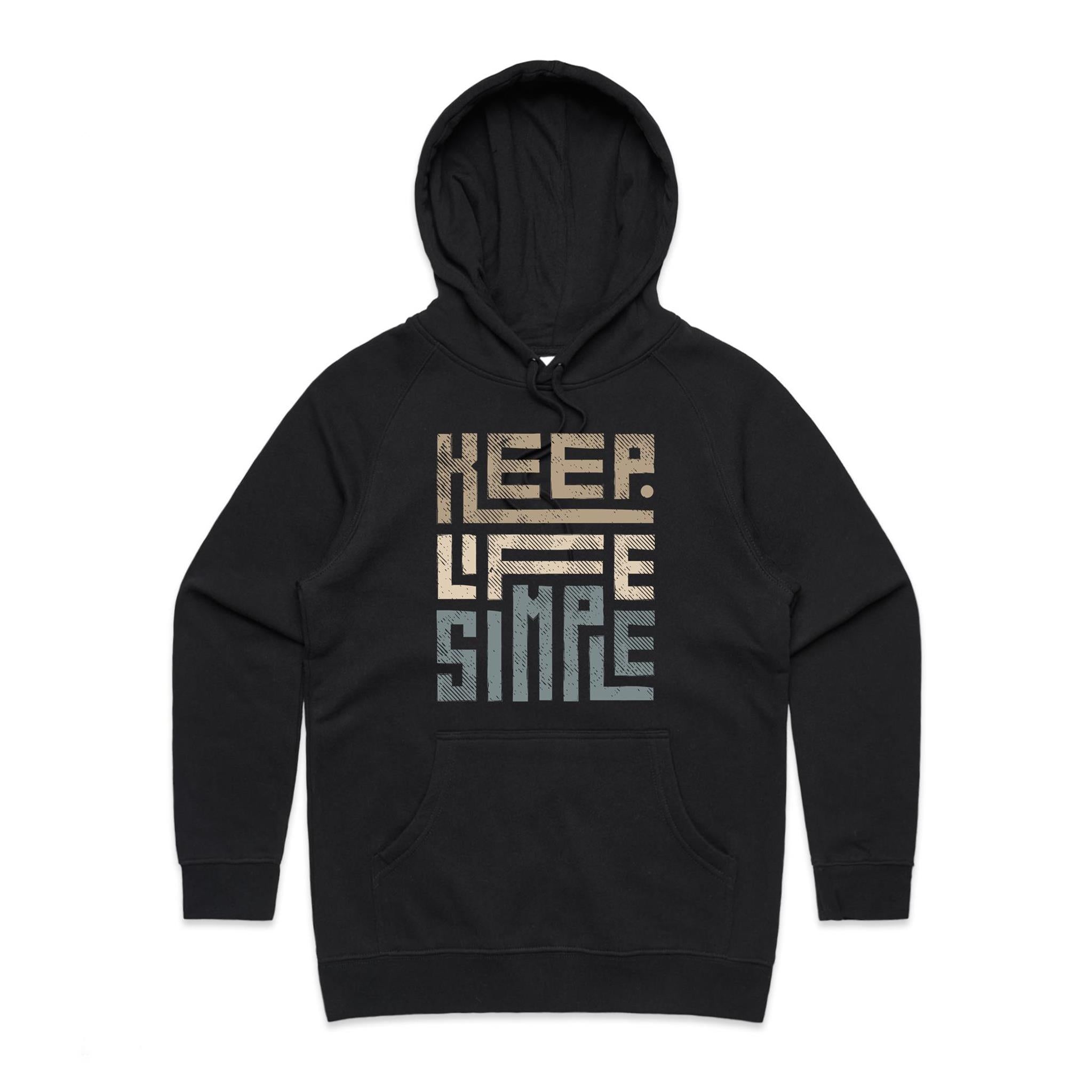 Keep Life Simple - Womens Hoodie Black Womens Hoodie Printed In Australia