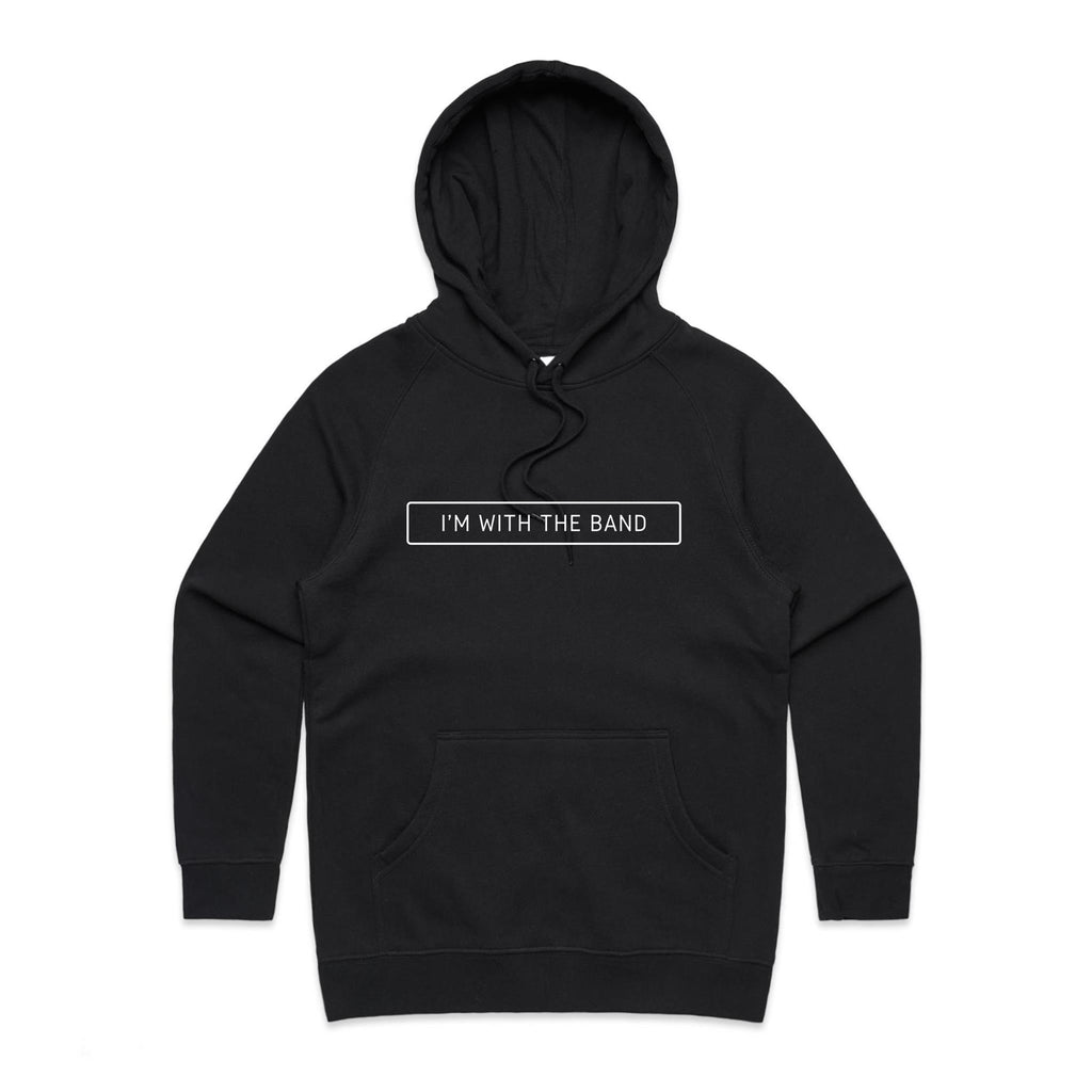 I'm With The Band - Womens Hoodie Black Womens Hoodie Music Printed In Australia