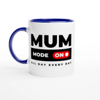 Mum Mode On - White 11oz Ceramic Mug with Colour Inside Ceramic Blue Colour 11oz Mug Globally Fulfilled Mum