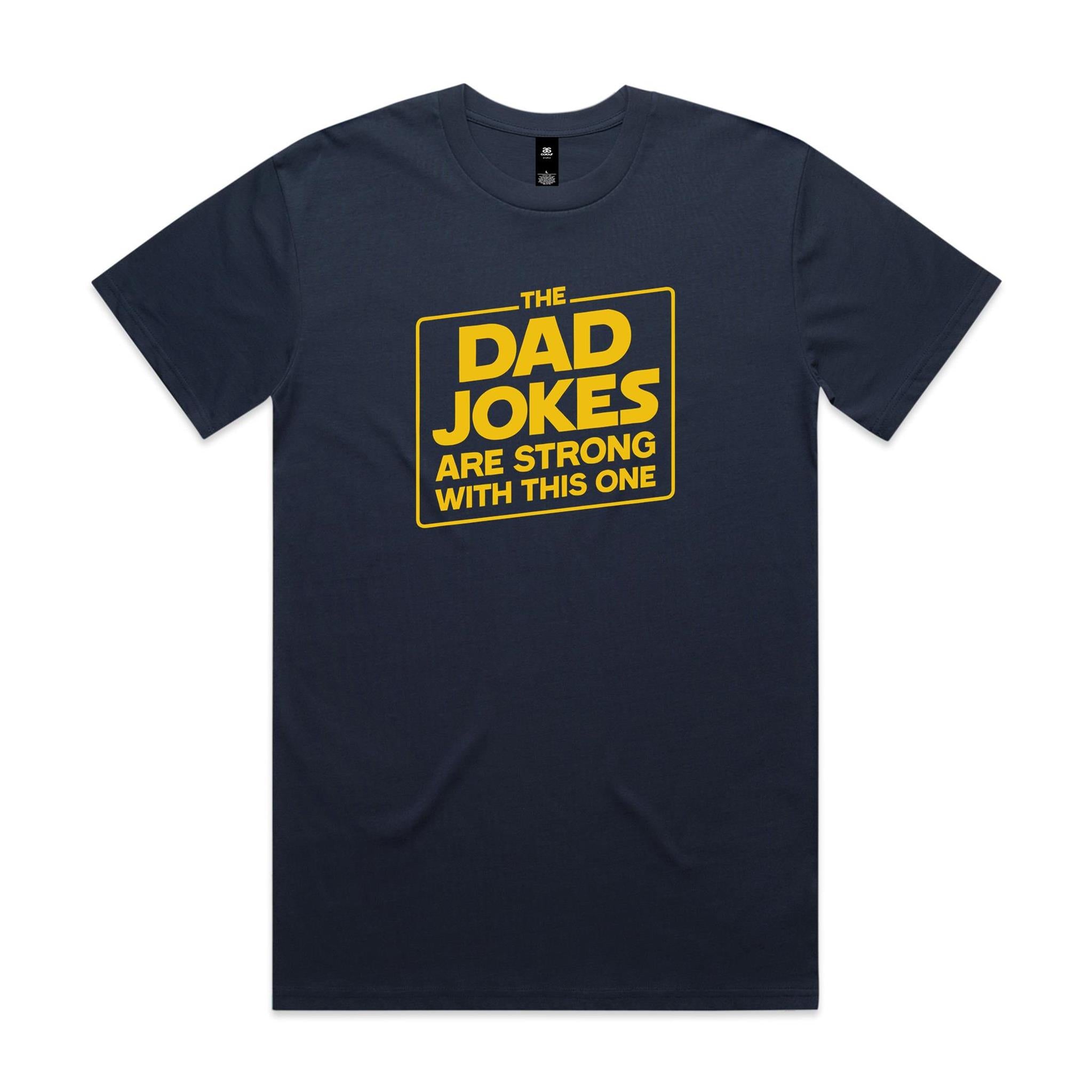 The Dad Jokes Are Strong With This One - Mens T-shirt