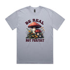 Be Real, Not Perfect AS Colour Heavy Faded Tee Unisex Faded powder Heavy Faded T-shirt Positivity Printed In Australia